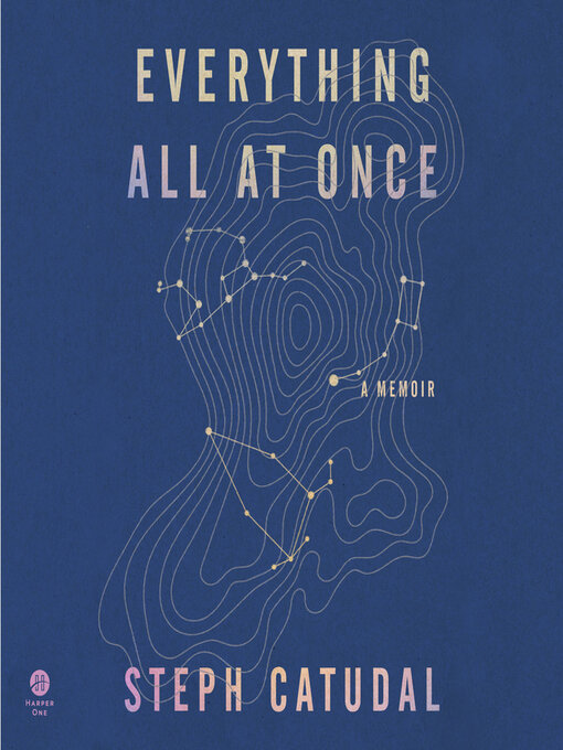 Title details for Everything All at Once by Stephanie Catudal - Available